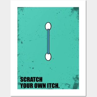 Scratch Your Own Itch Business Quotes Posters and Art